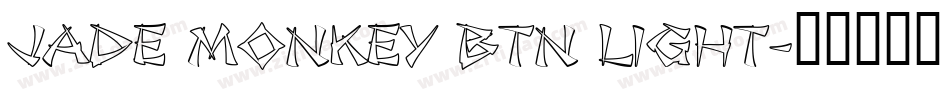 Jade Monkey BTN Light字体转换